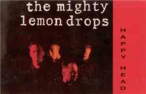 The Mighty Lemon Drops - Happy Head