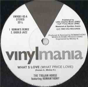 The Trojan Horse Featuring Romanthony - What $ Love (What Price Love)