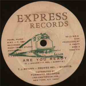 T.J. Swann - Peewee Mel - Barry B. - Are You Ready