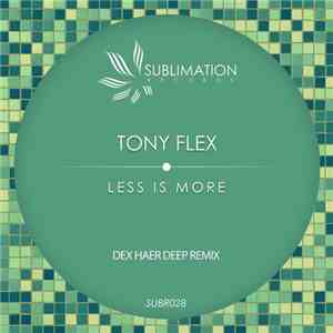 Tony Flex  - Less Is More (Dex Haer Deep Remix)