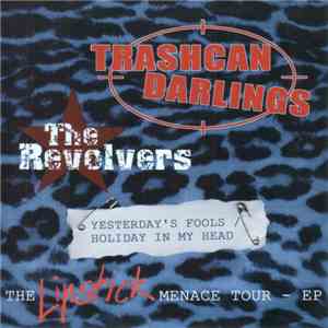 Trashcan Darlings / The Revolvers - The Lipstick Menace Tour - EP