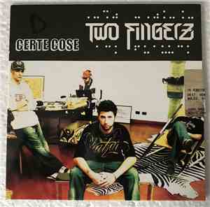 Two Fingerz - Certe Cose