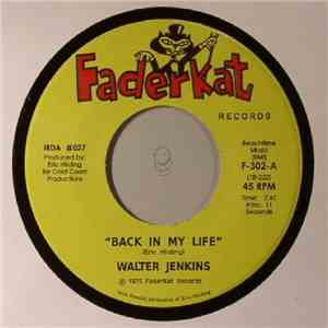 Walter Jenkins -  Back In My Life / Funky Walk (The Monkey Walk)