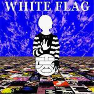 White Flag - T Is For 20