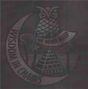 Wisdom in Chains - We Never Sleep