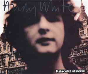Andy White  - Palaceful Of Noise