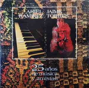 Ariel Ramirez / Jaime Torres - 25 Años De Música Y Amistad