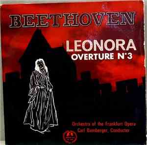 Beethoven, Orchestra Of The Frankfurt Opera, Carl Bamberger - Leonora Overt ...