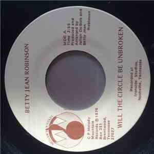 Betty Jean Robinson - Will The Circle Be Unbroken / Take My Hand Precious Lord