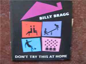 Billy Bragg - Don't Try This At Home