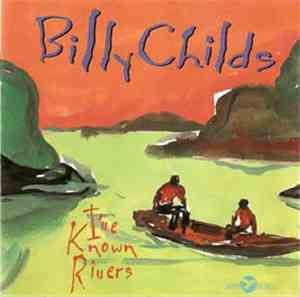 Billy Childs - I've Known Rivers