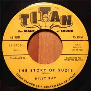 Billy Ray  - The Story Of Suzie / The Lilies Grow High