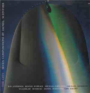 Daniel Schnyder - The City - Seven Compositions By Daniel Schnyder