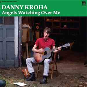 Danny Kroha - Angels Watching Over Me