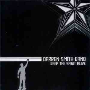 Darren Smith Band - Keep The Spirit Alive