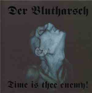 Der Blutharsch - Time Is Thee Enemy!