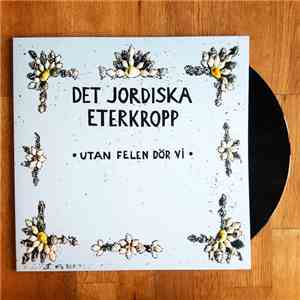 Det Jordiska, Eterkropp - Utan felen dör vi