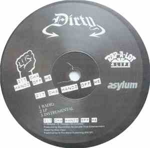 Dirty  - Git Cha Handz Off Me