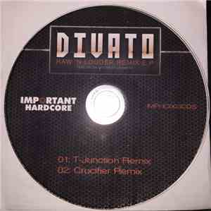 Divato Feat. MC Da Mouth Of Madness - Raw 'N Louder Remix E.P