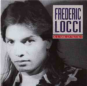 Frédéric Locci - Je L'aime En Secret