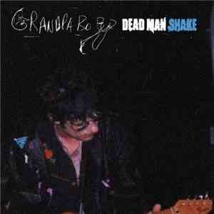 Grandpa Boy - Dead Man Shake