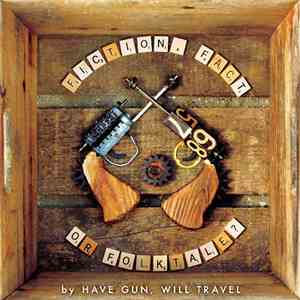Have Gun, Will Travel - Fiction, Fact Or Folktale?