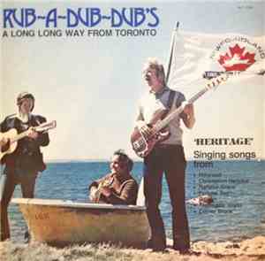 Heritage  - Rub-A-Dub-Dub's A Long Way From Toronto