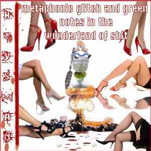 Huysman - Metaphonic Glitch And Green Notes In The Wonderland Of Shit