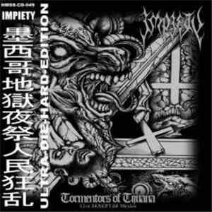 Impiety - Tormentors Of Tijuana