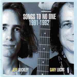 Jeff Buckley & Gary Lucas - Songs To No One 1991-1992 (Edition Deluxe)