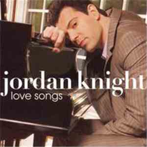 Jordan Knight - Love Songs