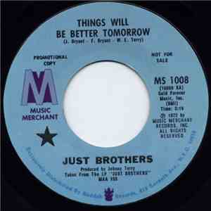 Just Brothers - Things Will Be Better Tomorrow
