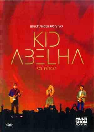 Kid Abelha - Multishow Ao Vivo - 30 Anos