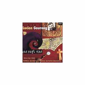 Lucien Gourong - LES SEPT VIES. VOL 1