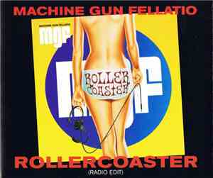 Machine Gun Fellatio - Rollercoaster