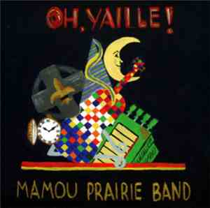 Mamou Prairie Band - Oh, Yaille!