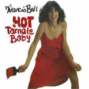Marcia Ball - Hot Tamale Baby