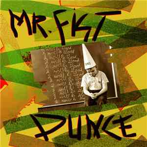 Mr. Fist - Dunce