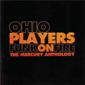 Ohio Players - Funk On Fire (The Mercury Anthology)