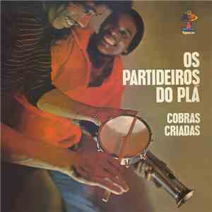 Os Partideiros Do Plá - Cobras Criadas
