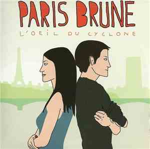 Paris Brune  - L'Oeil Du Cyclone