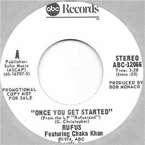Rufus Featuring Chaka Khan - Once You Get Started