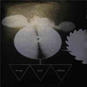 Savage Aural Hotbed - Savage Aural Hotbed