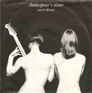 Shakespear's Sister - You're History