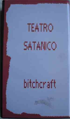 Teatro Satanico - Bitchcraft / Witchcraft