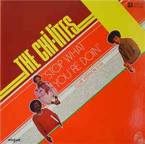 The Chi-Lites - Stop What You're Doin'