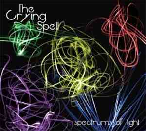 The Crying Spell - Spectrums Of Light