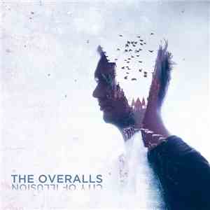 The Overalls - City Of Illusion