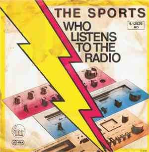 The Sports - Who Listens To The Radio