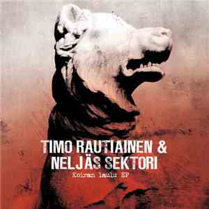 Timo Rautiainen & Neljäs Sektori - Koiran Laulu EP